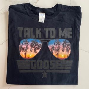 TALK TO ME GOOSE TEE GILDAN UNISEX MEDIUM